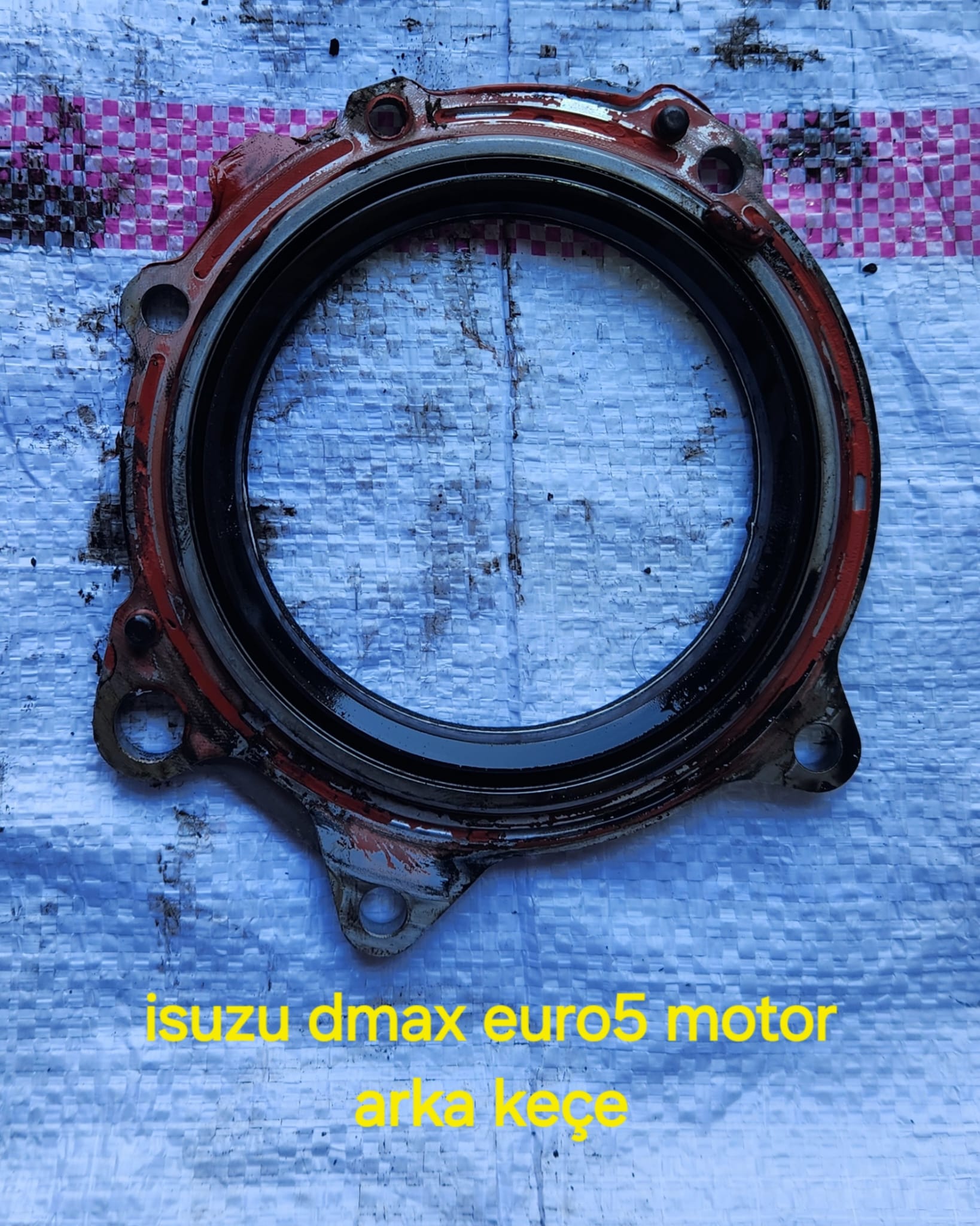 ISUZU DMAX EURO5 MOTOR ARKA KEÇE -X14042025-2628