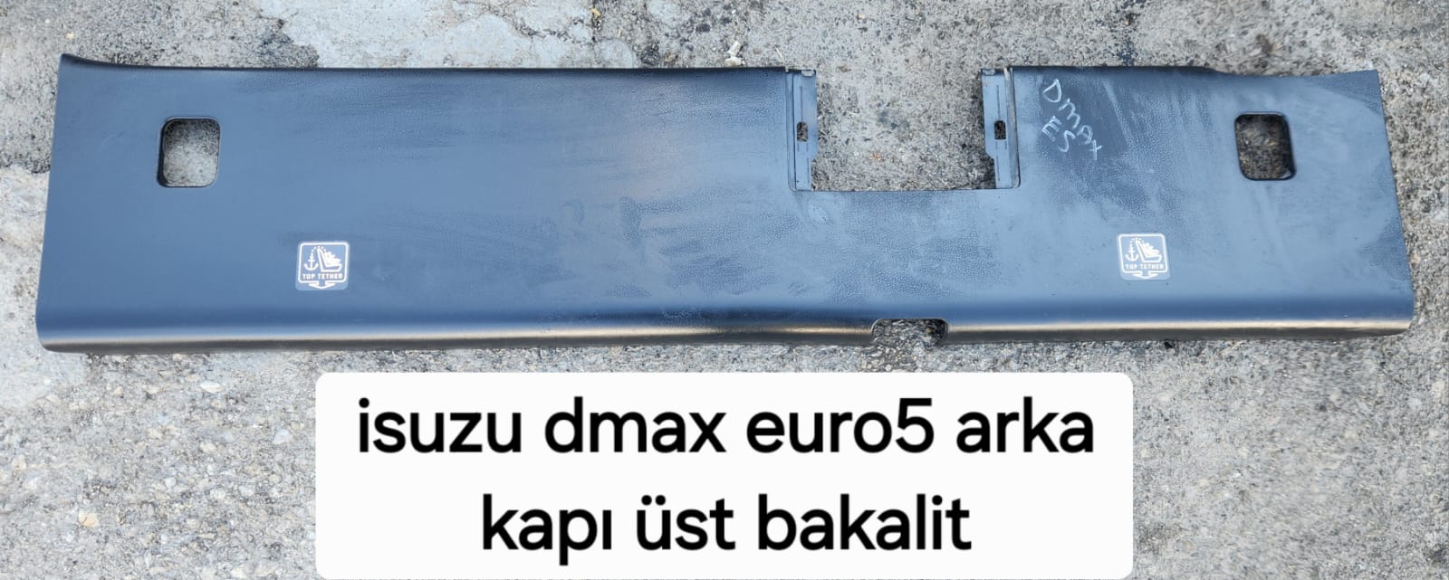 ISUZU DMAX EURO5 ARKA KAPI ÜST BAKALİT -X14042025-4415
